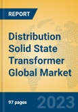 Distribution Solid State Transformer Global Market Insights 2022, Analysis and Forecast to 2027, by Manufacturers, Regions, Technology, Application, Product Type- Product Image