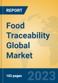 Food Traceability Global Market Insights 2023, Analysis and Forecast to 2028, by Market Participants, Regions, Technology, Application, Product Type- Product Image