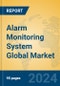 Alarm Monitoring System Global Market Insights 2024, Analysis and Forecast to 2029, by Manufacturers, Regions, Technology, Application, Product Type - Product Image