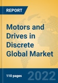 Motors and Drives in Discrete Global Market Insights 2022, Analysis and Forecast to 2027, by Manufacturers, Regions, Technology, Product Type- Product Image