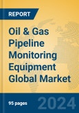 Oil & Gas Pipeline Monitoring Equipment Global Market Insights 2024, Analysis and Forecast to 2029, by Manufacturers, Regions, Technology, Application- Product Image