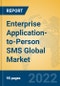 Enterprise Application-to-Person SMS Global Market Insights 2022, Analysis and Forecast to 2027, by Market Participants, Regions, Technology, Application - Product Thumbnail Image