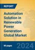 Automation Solution in Renewable Power Generation Global Market Insights 2023, Analysis and Forecast to 2028, by Manufacturers, Regions, Technology, Application, Product Type- Product Image