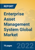 Enterprise Asset Management System Global Market Insights 2022, Analysis and Forecast to 2027, by Market Participants, Regions, Technology, Product Type- Product Image