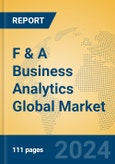 F & A Business Analytics Global Market Insights 2024, Analysis and Forecast to 2029, by Market Participants, Regions, Technology- Product Image