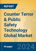 Counter Terror & Public Safety Technology Global Market Insights 2024, Analysis and Forecast to 2029, by Manufacturers, Regions, Technology- Product Image