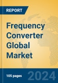 Frequency Converter Global Market Insights 2023, Analysis and Forecast to 2028, by Manufacturers, Regions, Technology, Application, Product Type- Product Image