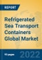 Refrigerated Sea Transport Containers Global Market Insights 2022, Analysis and Forecast to 2027, by Manufacturers, Regions, Technology, Application, Product Type - Product Thumbnail Image