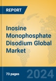 Inosine Monophosphate Disodium Global Market Insights 2024, Analysis and Forecast to 2029, by Manufacturers, Regions, Technology, Application- Product Image