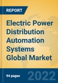 Electric Power Distribution Automation Systems Global Market Insights 2022, Analysis and Forecast to 2027, by Manufacturers, Regions, Technology, Application, Product Type- Product Image