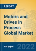 Motors and Drives in Process Global Market Insights 2022, Analysis and Forecast to 2027, by Manufacturers, Regions, Technology, Application, Product Type- Product Image
