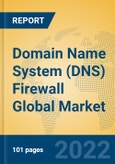 Domain Name System (DNS) Firewall Global Market Insights 2022, Analysis and Forecast to 2027, by Market Participants, Regions, Technology, Application, Product Type- Product Image