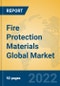 Fire Protection Materials Global Market Insights 2022, Analysis and Forecast to 2027, by Manufacturers, Regions, Technology, Application - Product Thumbnail Image