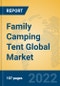 Family Camping Tent Global Market Insights 2022, Analysis and Forecast to 2027, by Manufacturers, Regions, Technology, Application, Product Type - Product Image