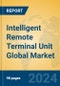 Intelligent Remote Terminal Unit Global Market Insights 2024, Analysis and Forecast to 2029, by Manufacturers, Regions, Technology, Application, Product Type - Product Image