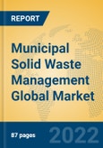 Municipal Solid Waste Management Global Market Insights 2022, Analysis and Forecast to 2027, by Market Participants, Regions, Technology, Application, Product Type- Product Image