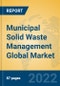 Municipal Solid Waste Management Global Market Insights 2022, Analysis and Forecast to 2027, by Market Participants, Regions, Technology, Application, Product Type - Product Image
