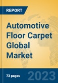 Automotive Floor Carpet Global Market Insights 2023, Analysis and Forecast to 2028, by Manufacturers, Regions, Technology, Product Type- Product Image
