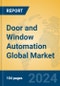 Door and Window Automation Global Market Insights 2024, Analysis and Forecast to 2029, by Manufacturers, Regions, Technology, Product Type - Product Image