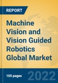 Machine Vision and Vision Guided Robotics Global Market Insights 2022, Analysis and Forecast to 2027, by Manufacturers, Regions, Technology, Application, Product Type- Product Image