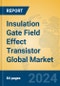 Insulation Gate Field Effect Transistor Global Market Insights 2024, Analysis and Forecast to 2029, by Manufacturers, Regions, Technology, Application, Product Type - Product Image