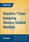 Electric Time-keeping Device Global Market Insights 2022, Analysis and Forecast to 2027, by Manufacturers, Regions, Technology, Application, Product Type - Product Thumbnail Image