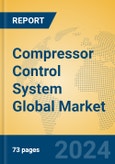 Compressor Control System Global Market Insights 2024, Analysis and Forecast to 2029, by Manufacturers, Regions, Technology- Product Image