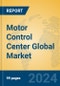 Motor Control Center Global Market Insights 2023, Analysis and Forecast to 2028, by Manufacturers, Regions, Technology, Application, Product Type - Product Thumbnail Image