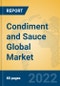 Condiment and Sauce Global Market Insights 2022, Analysis and Forecast to 2027, by Manufacturers, Regions, Technology, Application - Product Image