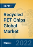Recycled PET Chips Global Market Insights 2022, Analysis and Forecast to 2027, by Manufacturers, Regions, Technology, Application, Product Type- Product Image