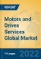 Motors and Drives Services Global Market Insights 2022, Analysis and Forecast to 2027, by Market Participants, Regions, Technology, Application, Product Type - Product Thumbnail Image