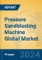 Pressure Sandblasting Machine Global Market Insights 2023, Analysis and Forecast to 2028, by Manufacturers, Regions, Technology, Application, Product Type - Product Image