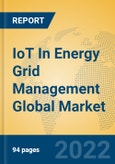 IoT In Energy Grid Management Global Market Insights 2022, Analysis and Forecast to 2027, by Market Participants, Regions, Technology, Application, Product Type- Product Image