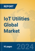 IoT Utilities Global Market Insights 2023, Analysis and Forecast to 2028, by Manufacturers, Regions, Technology, Application, Product Type- Product Image