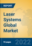 Laser Systems Global Market Insights 2022, Analysis and Forecast to 2027, by Manufacturers, Regions, Technology, Application- Product Image