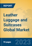 Leather Luggage and Suitcases Global Market Insights 2023, Analysis and Forecast to 2028, by Manufacturers, Regions, Technology, Application, Product Type- Product Image