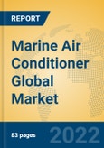 Marine Air Conditioner Global Market Insights 2022, Analysis and Forecast to 2027, by Manufacturers, Regions, Technology, Application, Product Type- Product Image