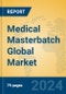 Medical Masterbatch Global Market Insights 2024, Analysis and Forecast to 2029, by Manufacturers, Regions, Technology, Application, Product Type - Product Thumbnail Image