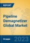 Pipeline Demagnetizer Global Market Insights 2023, Analysis and Forecast to 2028, by Manufacturers, Regions, Technology, Application, Product Type - Product Image