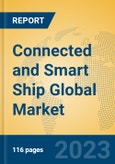 Connected and Smart Ship Global Market Insights 2023, Analysis and Forecast to 2028, by Market Participants, Regions, Technology, Application, Product Type- Product Image