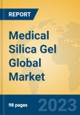Medical Silica Gel Global Market Insights 2023, Analysis and Forecast to 2028, by Manufacturers, Regions, Technology, Application, Product Type- Product Image