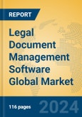 Legal Document Management Software Global Market Insights 2024, Analysis and Forecast to 2029, by Market Participants, Regions, Technology, Application- Product Image