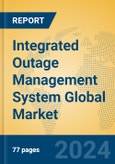 Integrated Outage Management System Global Market Insights 2023, Analysis and Forecast to 2028, by Manufacturers, Regions, Technology, Application, Product Type- Product Image