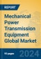 Mechanical Power Transmission Equipment Global Market Insights 2024, Analysis and Forecast to 2029, by Manufacturers, Regions, Technology, Application, Product Type - Product Image