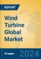 Wind Turbine Global Market Insights 2024, Analysis and Forecast to 2029, by Manufacturers, Regions, Technology, Application, Product Type - Product Image