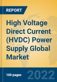 High Voltage Direct Current (HVDC) Power Supply Global Market Insights 2022, Analysis and Forecast to 2027, by Manufacturers, Regions, Technology, Application, Product Type- Product Image