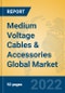 Medium Voltage Cables & Accessories Global Market Insights 2022, Analysis and Forecast to 2027, by Manufacturers, Regions, Technology, Application, Product Type - Product Thumbnail Image