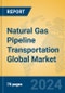 Natural Gas Pipeline Transportation Global Market Insights 2023, Analysis and Forecast to 2028, by Market Participants, Regions, Technology, Application, Product Type - Product Thumbnail Image