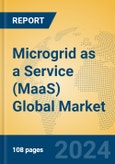 Microgrid as a Service (MaaS) Global Market Insights 2023, Analysis and Forecast to 2028, by Manufacturers, Regions, Technology, Application, Product Type- Product Image