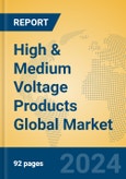 High & Medium Voltage Products Global Market Insights 2024, Analysis and Forecast to 2029, by Manufacturers, Regions, Technology, Product Type- Product Image